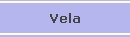 Vela